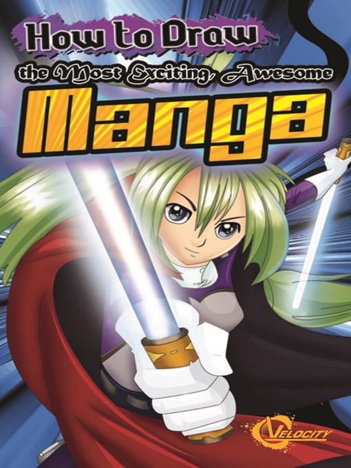Title details for How to Draw the Most Exciting, Awesome Manga by Asavari Singh - Available